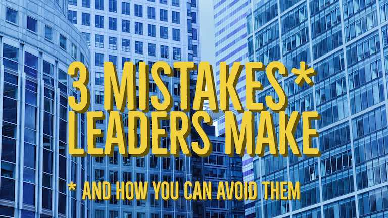 Business highrise graphic with 3 mistakes leaders make text